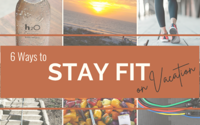 6 Simple Ways to Stay Fit on Vacation